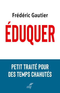 Éduquer : Petit traité pour des temps chahutés