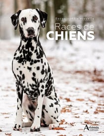 Encyclopédie visuelle : Races de chiens