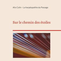 Sur le chemin des étoiles : La harpéopathie du Passage