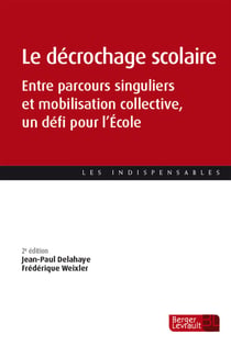 Le décrochage scolaire : Entre parcours singuliers et mobilisation collective, un défi pour l'École (2e édition)