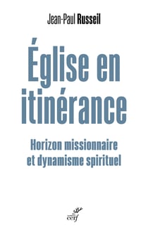 Église en itinérance : Horizon missionnaire et dynamisme spirituel