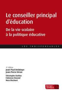 Le conseiller principal d'éducation : De la vie scolaire à la politique éducative (4e édition)