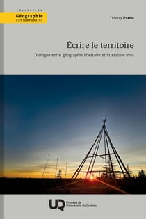 Écrire le territoire : Dialogue entre géographie libertaire et littérature innu