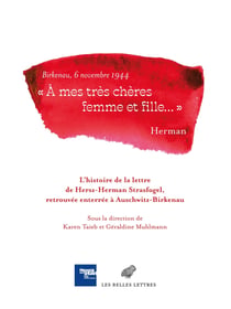 « A mes très chères femme et fille... », Birkenau, 6 novembre 1944 : L'histoire de la « lettre de Herman » retrouvée enterré à Auschwitz-Birkenau