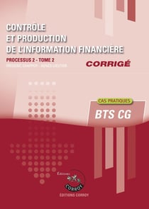 Contrôle et production de l'information financière T2 - Corrigé : Processus 2 du BTS CG