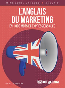 Mini guide langues : L'anglais du marketing en 1 000 mots et expressions clés
