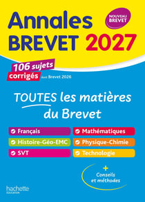 Annales brevet : Toutes les matières du brevet - 3e - Sujets et corrigés (édition 2027)