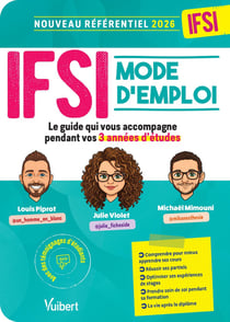 IFSI Mode d'emploi : Le guide qui vous accompagne pendant vos 3 années d'études infirmières - Conforme au nouveau référentiel 2026