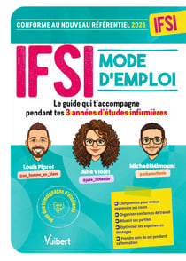 IFSI Mode d'emploi : Le guide qui vous accompagne pendant vos 3 années d'études infirmières - Conforme au nouveau référentiel 2026
