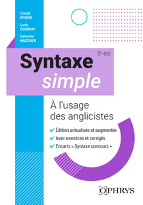 Syntaxe simple : À l'usage des anglicistes (5e édition)