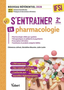 S'entraîner en pharmacologie - IFSI : Nouveau référentiel 2026 : UE B.1 Sciences biomédicales