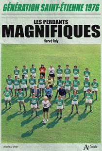 Les perdants magnifiques : Génération Saint-Étienne 1976