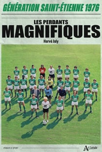 Les perdants magnifiques : Génération Saint-Étienne 1976