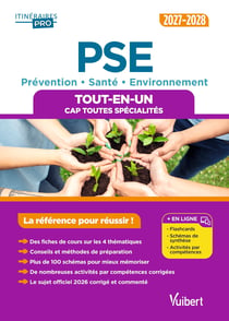 PSE - Prévention Santé Environnement - CAP toutes spécialités 2027-2028 - Tout-en-un : Fiches de cours - Conseils méthodologiques - Entraînement et annales corrigées
