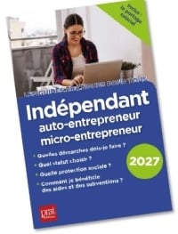 Indépendant, auto-entrepreneur, micro-entrepreneur 2027