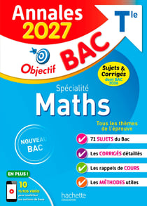 Objectif bac : Spécialité Maths - Terminale - Annales (édition 2027)