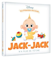 Mes premières histoires : Jack-Jack n'a plus de tétine