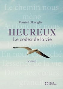 Heureux - Le codex de la vie