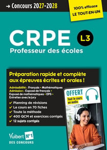 CRPE 2027-2028 - L3 - 100 % efficace : Préparation rapide et complète aux épreuves écrites et orales + Cours en audio : Mathématiques et Français - Histoire-géo, EMC, Langue vivante, Sciences et technologie et Arts - Exposé disciplinaire - Entretien