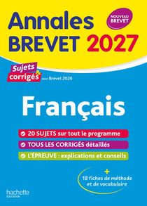Annales brevet : Français - 3e - Sujets et corrigés (édition 2027)