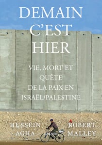 Demain c'est hier. : Vie, mort et poursuite de la paix en Israël-Palestine