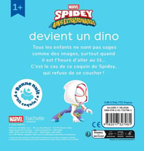 Bonne nuit, p'tit coquin ! : Marvel Spidey et ses amis extraordinaires : Spidey devient un dino