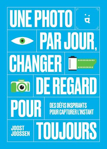 Une photo par jour : Changer de regard pour toujours
