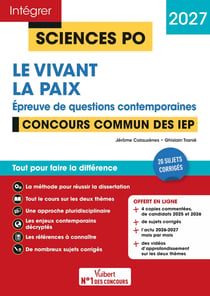 Intégrer Sciences Po : Sciences Po - Questions contemporaines - Thème 2026 + Thème 2027 - Concours commun des IEP 2027 : 20 sujets corrigés + Fil d'actu mois par mois + vidéos Focus