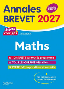 Annales brevet : Maths - 3e - Sujets et corrigés (édition 2027)