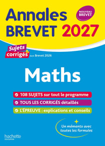 Annales brevet : Maths - 3e - Sujets et corrigés (édition 2027)