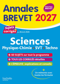 Annales brevet : Sciences - 3e - Sujets et corrigés (édition 2027)