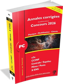 Annales des concours : PC Physique, Modélisation et Chimie : concours e3a CCINP Mines Centrale Polytechnique (édition 2026)