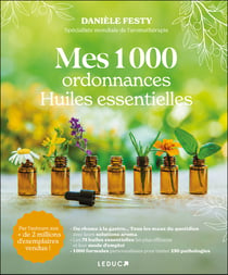 Mes 1000 ordonnances huiles essentielles