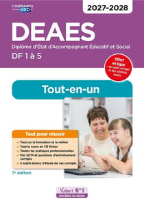 DEAES - Domaines de formation 1 à 5 - Préparation complète pour réussir sa formation - Tout-en-un : Diplôme d'État d'Accompagnant éducatif et social 2026-2027