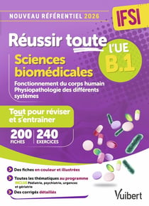Réussir toute l'UE B.1 Sciences biomédicales : 200 fiches de révision - 240 entrainements - Nouveau référentiel 2026