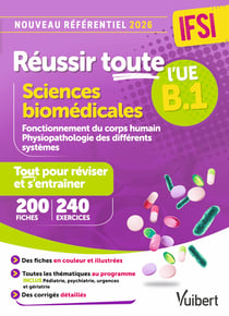 Réussir toute l'UE : B.1 : Sciences biomédicales - 200 fiches de révision - 240 entrainements - Nouveau référentiel 2026