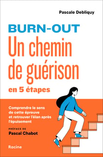 Burn-out : Un chemin de guérison en cinq étapes