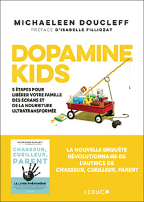 Dopamine Kids : 5 étapes pour libérer votre famille des écrans et de la nourriture ultra-transformée