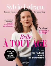 Belle à tout âge : Toutes les routines beauté à se transmettre