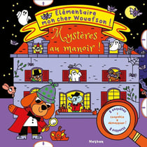 Elémentaire mon cher Wouafson - Mystères au manoir