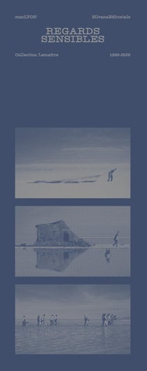 Regards sensibles : Collection Lemaître 1996-2026