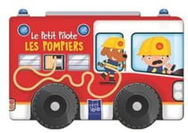 Le petit pilote : Les pompiers