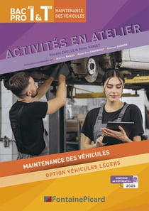 Activités en atelier, Bac Pro 1re et Tle : Maintenance des véhicules, option véhicules légers