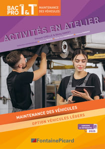 Activités en atelier, Bac Pro 1re et Tle : Maintenance des véhicules, option véhicules légers