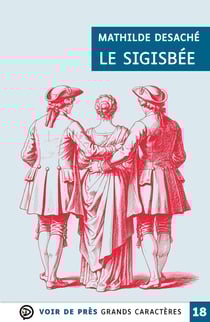LE SIGISBEE : Grands caractères, édition accessible pour les malvoyants