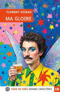 MA GLOIRE : Grands caractères, édition accessible pour les malvoyants