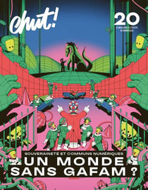 Chut ! n.20 : Un Monde sans Gafam : Souverainetés et Communs numériques