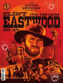 La Septième Obsession Hors-Série Tome 25 : Clint Eastwood