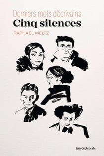 Cinq silences : Derniers mots d'écrivains