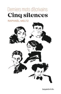 Cinq silences : Derniers mots d'écrivains